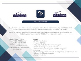 YOU ARE INVITED.Bulutlu Marine, one of the successful companies of the Turkish maritime industry and SPBES, which attracts international attention with its energy storage systems combined their powers.